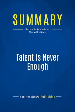 Summary: Talent Is Never Enough