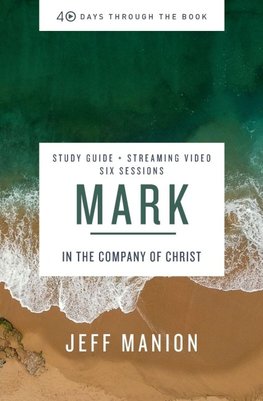 The Mark Bible Study Guide Plus Streaming Video
