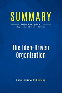 Summary: The Idea-Driven Organization