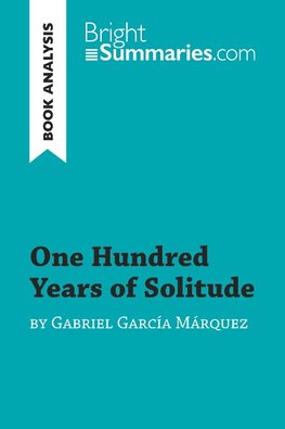 One Hundred Years of Solitude by Gabriel García Marquez (Book Analysis)