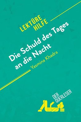 Die Schuld des Tages an die Nacht von Yasmina Khadra (Lektürehilfe)