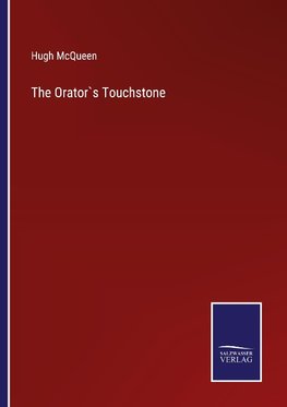 The Orator`s Touchstone