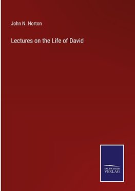 Lectures on the Life of David
