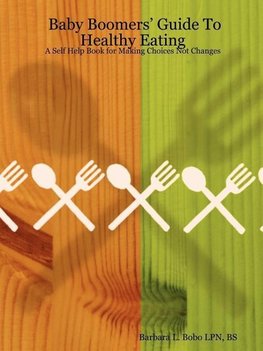 Baby Boomers' Guide To Healthy Eating
