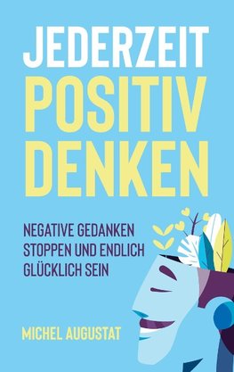 jederzeit Positiv Denken