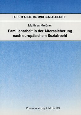 Familienarbeit in der Alterssicherung nach europäischem Sozialrecht