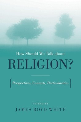 How Should We Talk About Religion?
