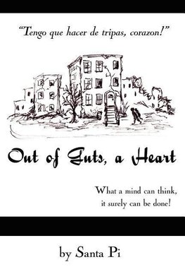 Out of Guts, a Heart