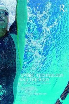 Magdalinski, T: Sport, Technology and the Body