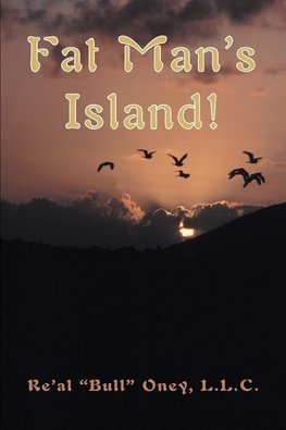 Fat Man's Island!