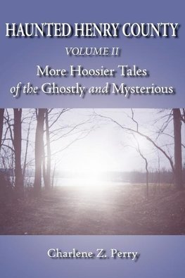 Haunted Henry County Volume II