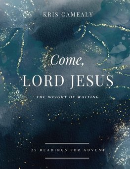 Come, Lord Jesus