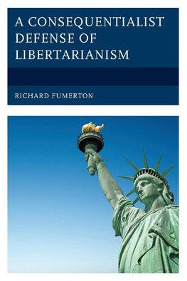 Consequentialist Defense of Libertarianism