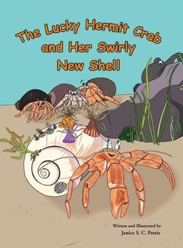 The Lucky Hermit Crab and Her Swirly New Shell