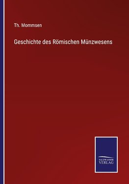 Geschichte des Römischen Münzwesens