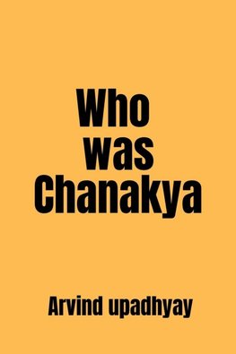 Who was Chanakya