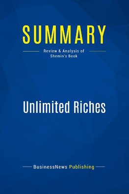 Summary: Unlimited Riches