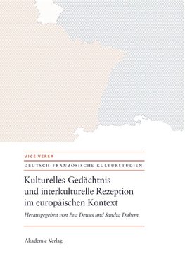 Kulturelles Gedächtnis und interkulturelle Rezeption im europäischen Kontext