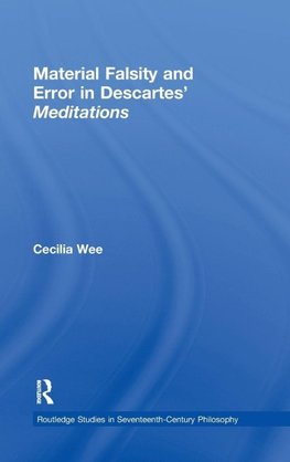 Material Falsity and Error in Descartes' Meditations