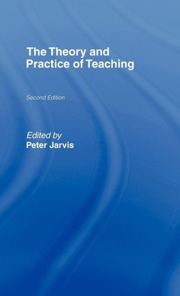 The Theory and Practice of Teaching