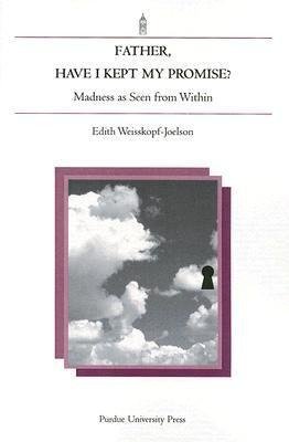 Weisskopf-Joelson, E:  Father, Have I Kept My Promise?