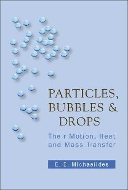PARTICLES, BUBBLES AND DROPS