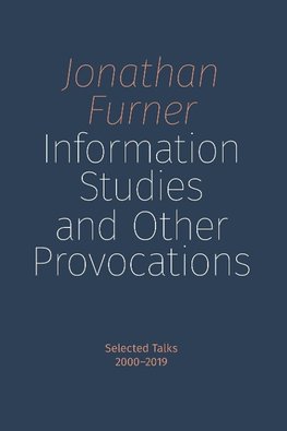 Information Studies and Other Provocations