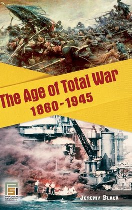 The Age of Total War, 1860-1945