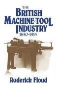 The British Machine Tool Industry, 1850 1914