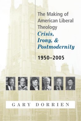 The Making of American Liberal Theology
