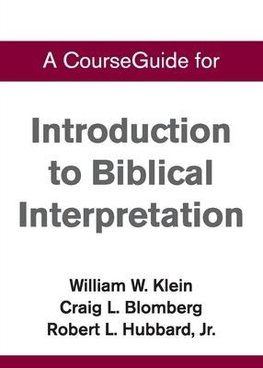 A CourseGuide for Introduction to Biblical Interpretation