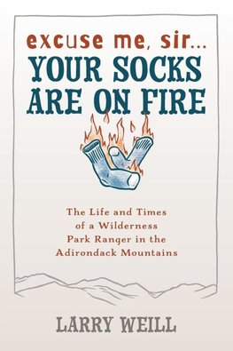 Excuse Me, Sir... Your Socks Are On Fire
