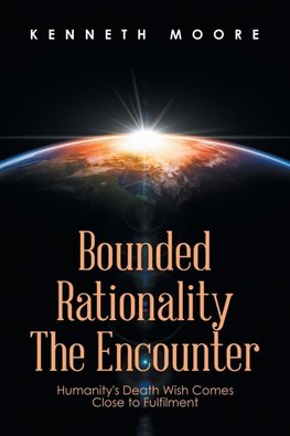 Bounded                         Rationality                                             the Encounter