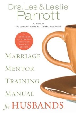 The Marriage Mentor Training Manual for Husbands