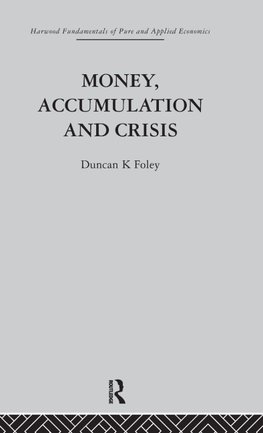 Money, Accumulation and Crisis
