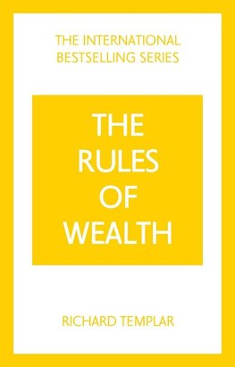 The Rules of Wealth: A Personal Code for Prosperity and Plenty