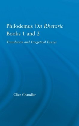 Philodemus on Rhetoric Books 1 and 2