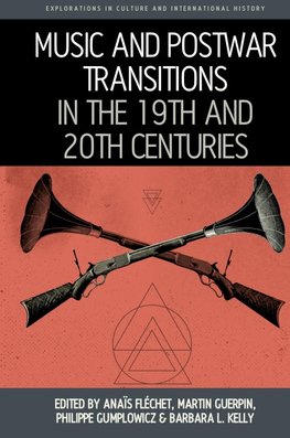Music and Postwar Transitions in the 19th and 20th Centuries