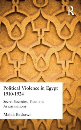 Political Violence in Egypt 1910-1925
