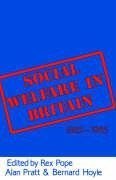 Social Welfare in Britain 1885-1985