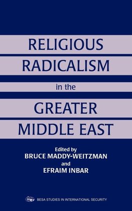Religious Radicalism in the Greater Middle East