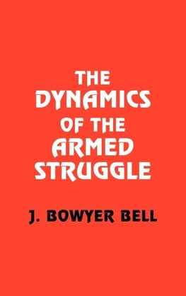 The Dynamics of the Armed Struggle