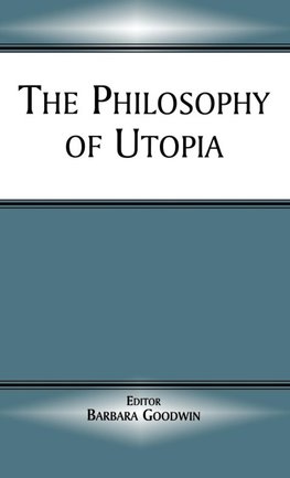 The Philosophy of Utopia
