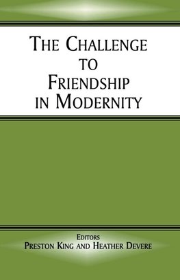 The Challenge to Friendship in Modernity
