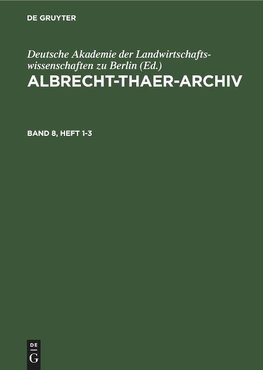Albrecht-Thaer-Archiv. Band 8, Heft 1-3