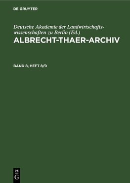 Albrecht-Thaer-Archiv. Band 8, Heft 8/9