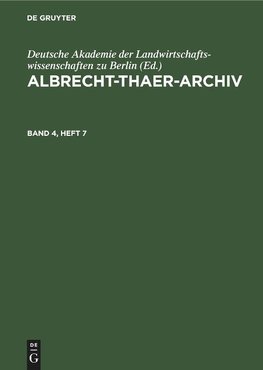 Albrecht-Thaer-Archiv. Band 4, Heft 7