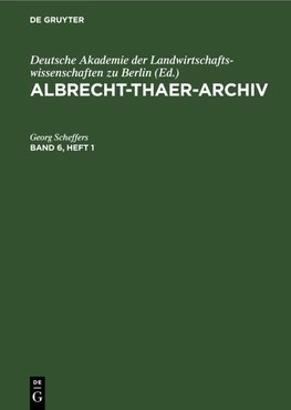 Albrecht-Thaer-Archiv. Band 6, Heft 1