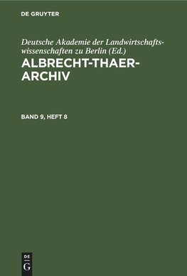 Albrecht-Thaer-Archiv. Band 9, Heft 8