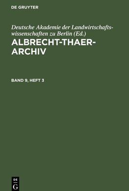 Albrecht-Thaer-Archiv. Band 9, Heft 3